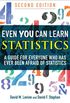Even You Can Learn Statistics: A Guide for Everyone Who Has Ever Been Afraid of Statistics (English Edition)