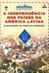A independncia dos pases da Amrica Latina