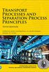 Transport Processes and Separation Process Principles (International Series in the Physical and Chemical Engineering Sciences) (English Edition)