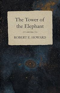 The Tower of the Elephant (English Edition)