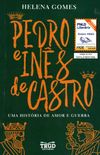 Pedro e Ins de Castro: uma histria de amor e guerra