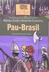Pau-Brasil - Coleo Inspirada no Programa Um P de qu?