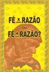 F versus Razo ou F mais Razo?