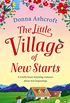 The Little Village of New Starts: A totally heartwarming romance about new beginnings (English Edition)