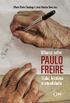 Olhares sobre Paulo Freire: vida, histria e atualidade