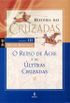 Histria das Cruzadas - Volume 3