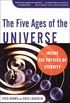 The Five Ages of the Universe: Inside the Physics of Eternity (English Edition)