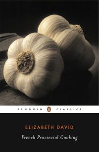 French Provincial Cooking (Penguin Classics) (English Edition)