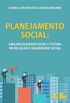 Planejamento Social. Uma Necessidade Atual e Futura em Relao  Seguridade Social