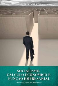Socialismo, Clculo Econmico e Funo Empresarial