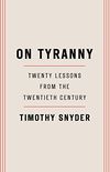 On Tyranny: Twenty Lessons from the Twentieth Century (English Edition)
