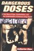 Dangerous Doses: A True Story of Cops, Counterfeiters, and the Contamination of America
