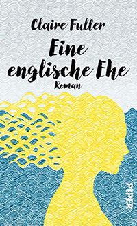 Eine englische Ehe: Roman (German Edition)