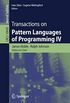Transactions on Pattern Languages of Programming IV (Lecture Notes in Computer Science Book 10600) (English Edition)