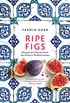 Ripe Figs: Recipes and Stories from the Eastern Mediterranean (English Edition)