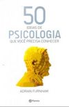 50 Ideias de Psicologia Que Voc Precisa Conhecer