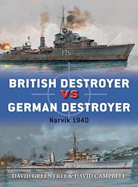 British Destroyer vs German Destroyer: Narvik 1940 (Duel Book 88) (English Edition)