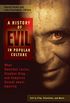 A History of Evil in Popular Culture: What Hannibal Lecter, Stephen King, and Vampires Reveal About America [2 volumes] (English Edition)