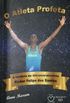 O atleta profeta: A histria do ultramaratonista Kleber Felipe dos Santos