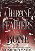 A Throne Of Feathers and Bone