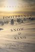 Footprints in The Snow and Sand: a story of Eastern Poland in the wake of the Soviet Occupation in 1939 (English Edition)