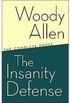 The Insanity Defense: The Complete Prose