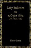 Lady Barberina / A Outra Volta do Parafuso (Obras-Primas 45)