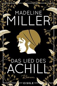 Das Lied des Achill (German Edition)