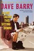 Dave Barry Is Not Taking This Sitting Down (English Edition)