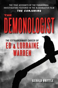The Demonologist: The Extraordinary Career of Ed and Lorraine Warren (Ed & Lorraine Warren) (English Edition)