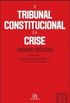 O Tribunal Constitucional e a Crise. Ensaios Crticos
