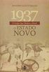 1937 - O Golpe Que Mudou O Brasil - O Estado Novo