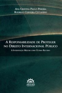 A responsabilidade de proteger no direito internacional pblico