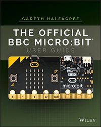 The Official BBC micro:bit User Guide (English Edition)