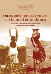 Encontros e desencontros de l e de c do Atlntico: mulheres africanas e afro-brasileiras em perspectiva de gnero