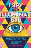 I Spy the Illuminati Eye: What