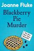 Blackberry Pie Murder (Hannah Swensen Mysteries, Book 17): A delicious murder mystery (English Edition)