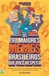 Os Maiores 198 Memes Brasileiros