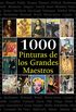1000 Pinturas de los Grandes Maestros (Spanish Edition)