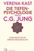 Die Tiefenpsychologie nach C.G.Jung: Eine praktische Orientierungshilfe (German Edition)