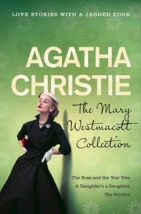 The Mary Westmacott Collection Volume 2