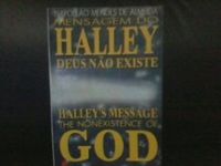 Mensagem do Halley: Deus no existe