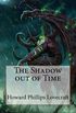 The Shadow out of Time Howard Phillips Lovecraft