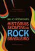 Histrias secretas do rock brasileiro