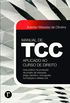 Manual de TCC Aplicado ao Curso de Direito: Guia Prtico na Produo de Projeto de Pesquisa, Artigo Cientfico, Monografia, Formatao e Defesa Oral