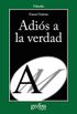 Adis a la verdad (Cladema Filosofa) (Spanish Edition)