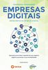 Empresas digitais - Gesto prtica de um negcio digital: Aprenda como construir um Negcio Digital rentvel e duradouro no mercado