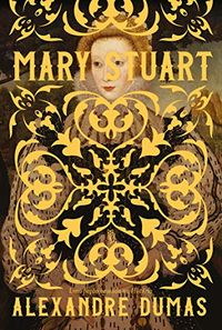 Mary Stuart, a Rainha da Esccia