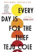 Every Day Is for the Thief: Fiction (English Edition)