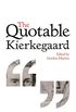The Quotable Kierkegaard (English Edition)